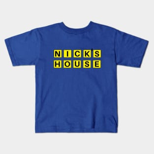 Nick's House Kids T-Shirt